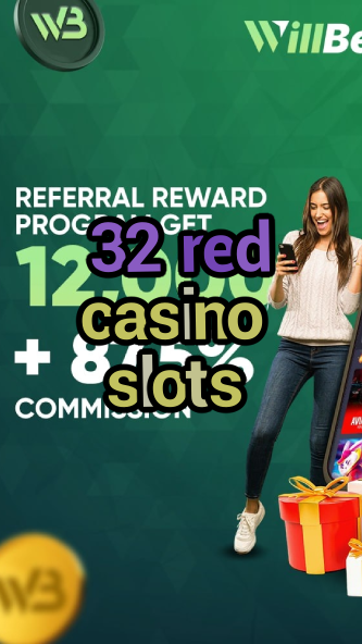32 red casino slots-bushsandscasino.igamblinglist.com
