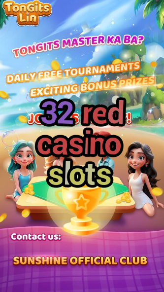32 red casino slots-bushsandscasino.igamblinglist.com